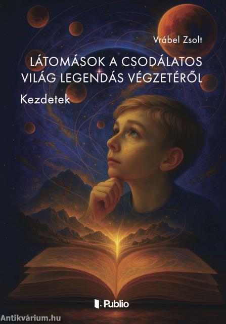 Látomások a Csodálatos Világ Legendás Végzetéről.