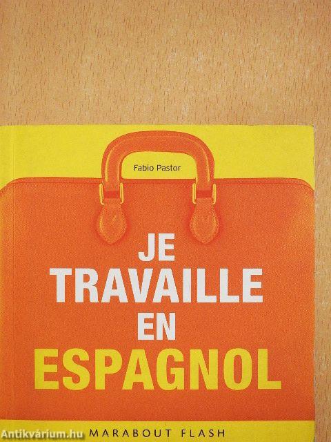 Je Travaille en Espagnol