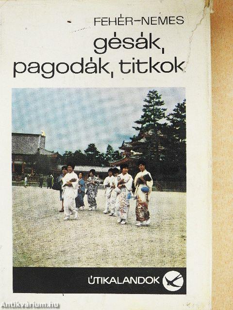 Gésák, pagodák, titkok