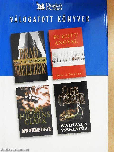 Milliomosok/Bukott angyal/Apa szeme fénye/Walhalla visszatér