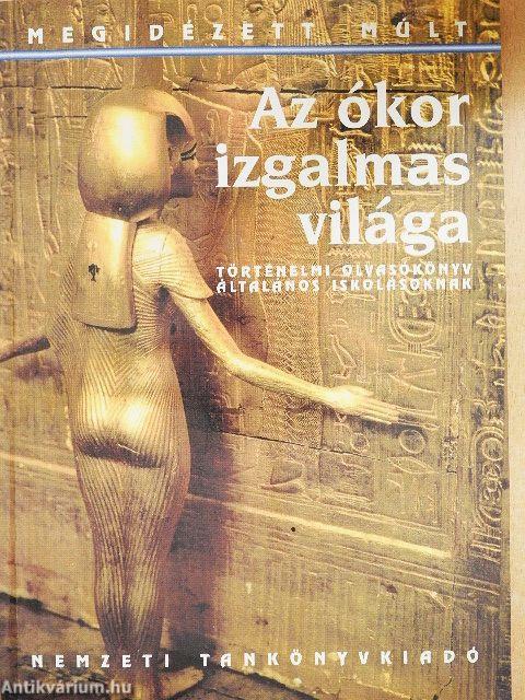 Az ókor izgalmas világa