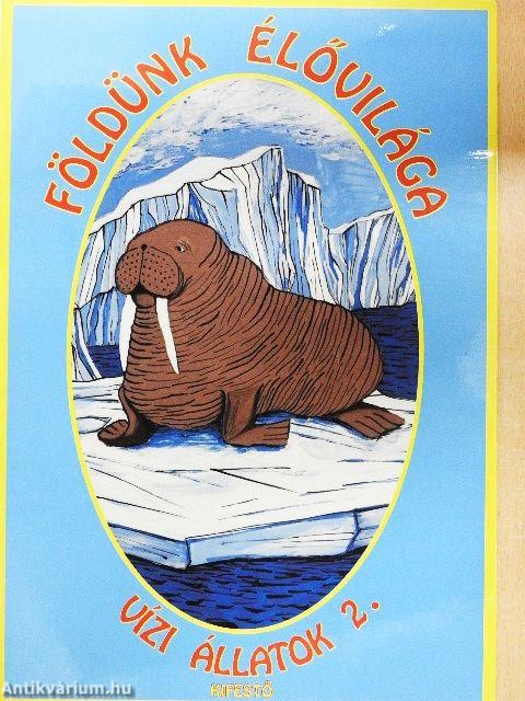 Földünk élővilága - Vízi állatok 2.