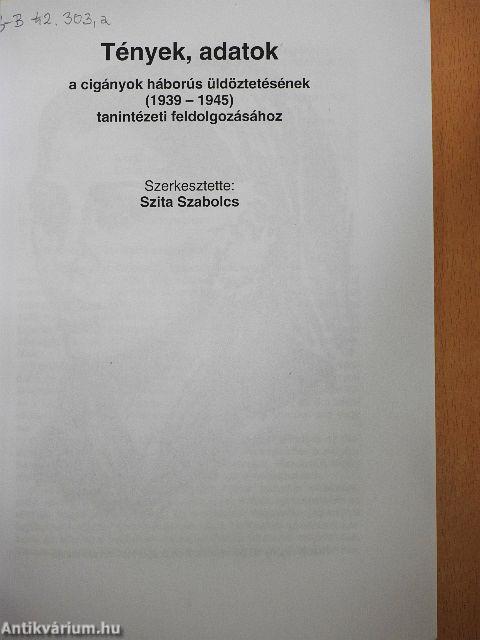 Tények, adatok a cigányok háborús üldöztetésének (1939-1945) tanintézeti feldolgozásához