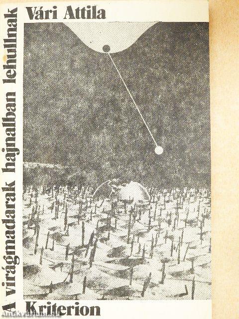 A virágmadarak hajnalban lehullnak