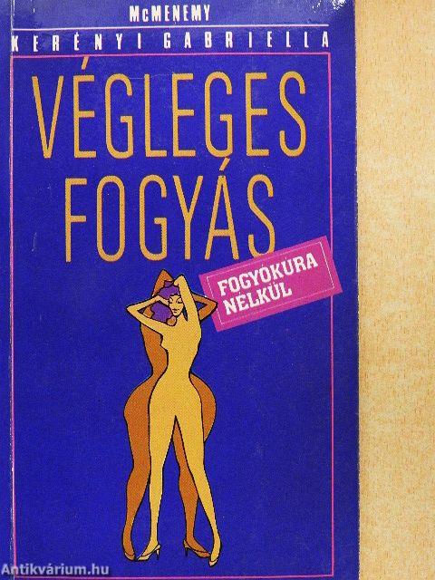 Végleges fogyás fogyókúra nélkül