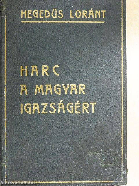 Harc a magyar igazságért