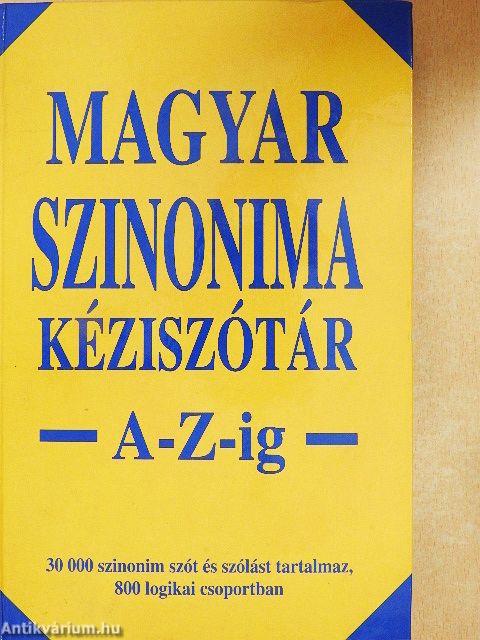 Magyar szinonima kéziszótár A-Z-ig