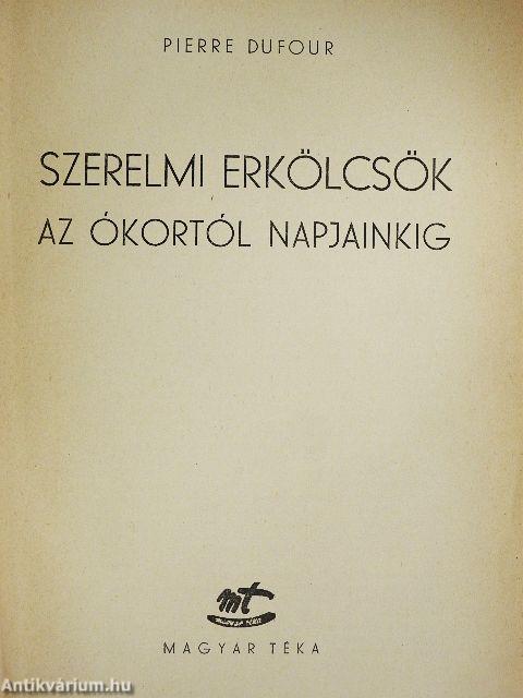 Szerelmi erkölcsök az ókortól napjainkig