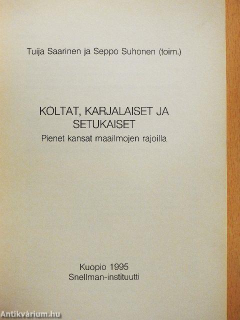 Koltat, Karjalaiset ja Setukaiset