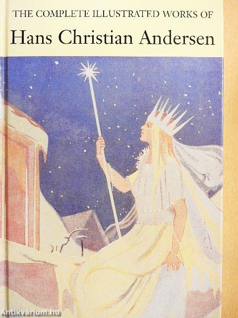 The Complete Illustrated Works of Hans Christian Andersen