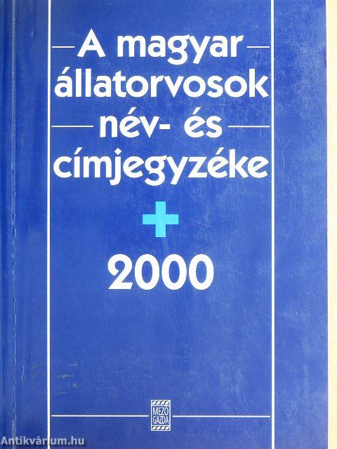 A magyar állatorvosok név- és címjegyzéke 2000