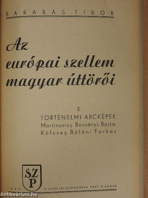 Az európai szellem magyar úttörői I-II.