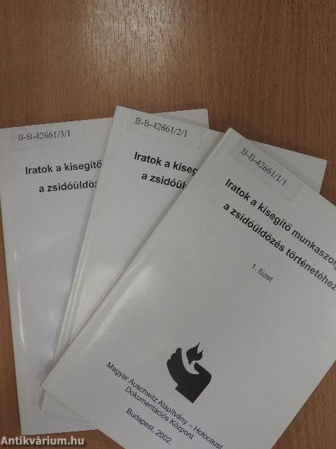 Iratok a kisegítő munkaszolgálat, a zsidóüldözés történetéhez 1-3.