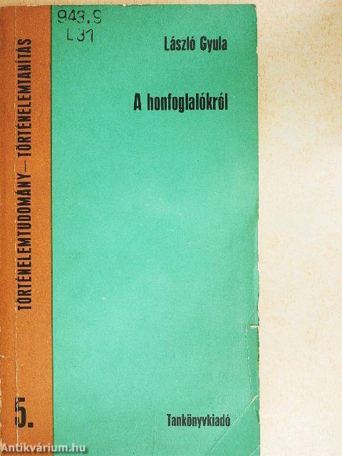 A honfoglalókról