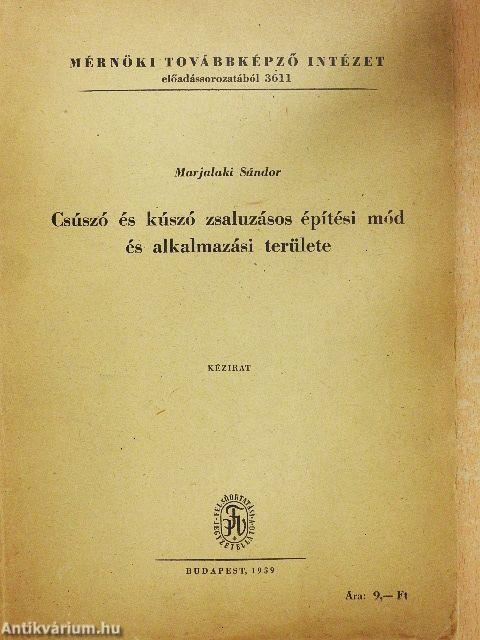Csúszó és kúszó zsaluzásos építési mód és alkalmazási területe