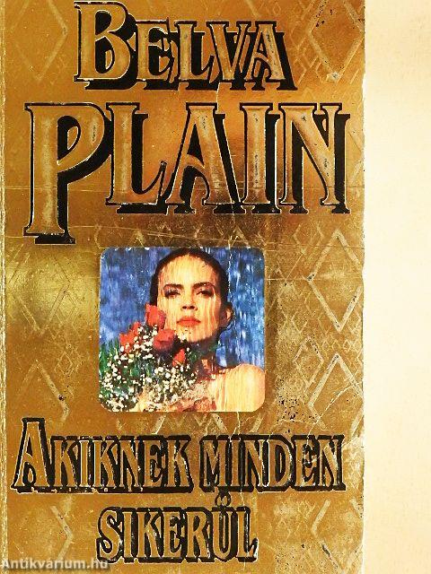 Akiknek minden sikerül