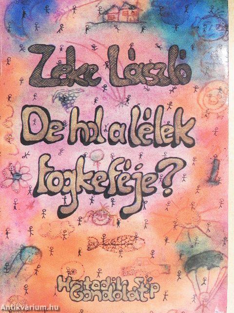 De hol a lélek fogkeféje?