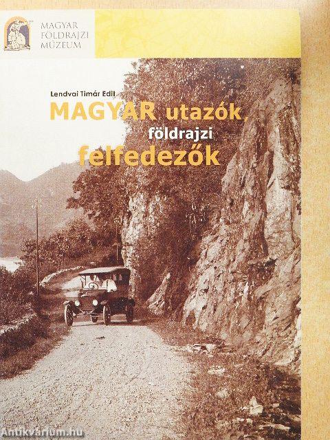 Magyar utazók, földrajzi felfedezők