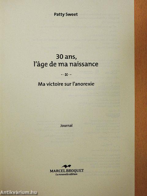 30 ans, l'age de ma naissance