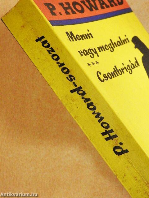 Menni vagy meghalni/Csontbrigád