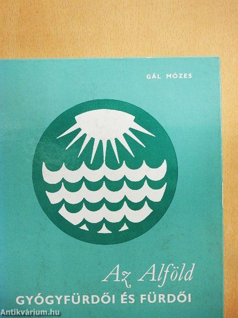 Az Alföld gyógyfürdői és fürdői