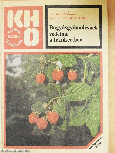 Bogyósgyümölcsűek védelme a házikertben