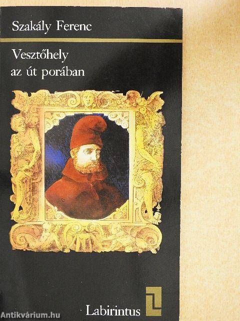 Vesztőhely az út porában