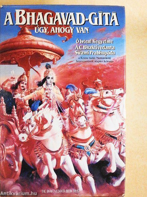 A Bhagavad-Gítá, úgy, ahogy van
