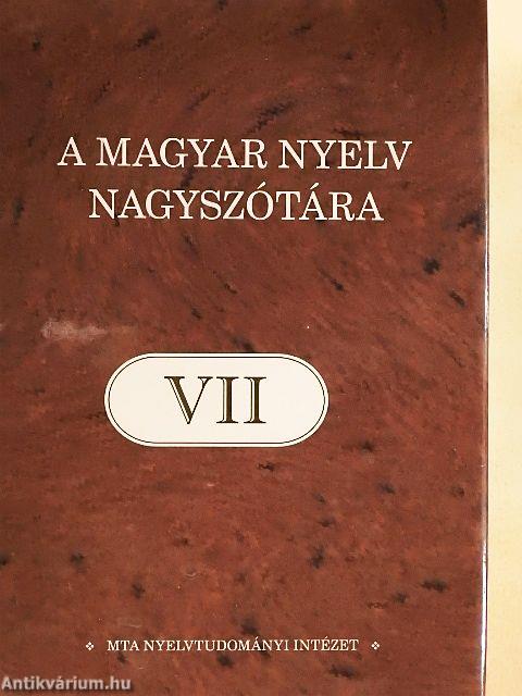 A magyar nyelv nagyszótára VII.