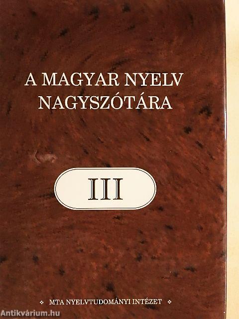 A magyar nyelv nagyszótára III.