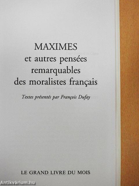 Maximes et autres pensées remarquables des moralistes français
