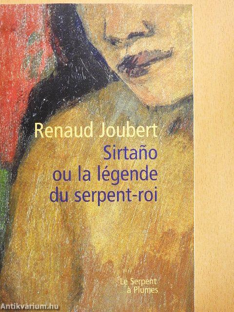 Sirtano ou la légende du serpent-roi