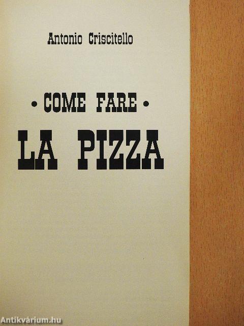 Come fare la pizza