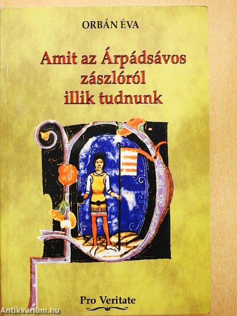 Amit az Árpádsávos zászlóról illik tudnunk