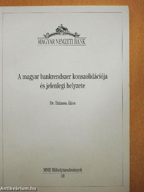 A magyar bankrendszer konszolidációja és jelenlegi helyzete