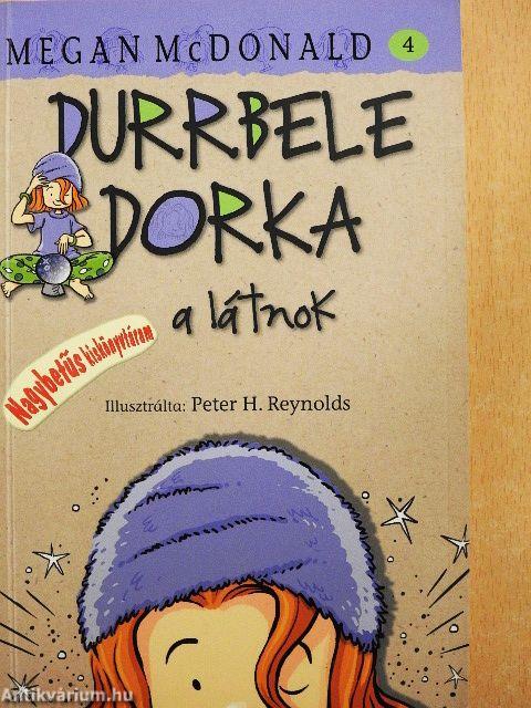 Durrbele Dorka, a látnok