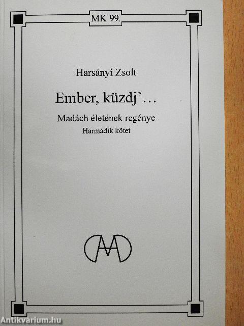 Ember, küzdj'... III. 