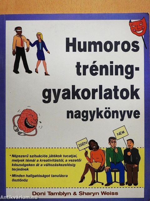 Humoros tréninggyakorlatok nagykönyve