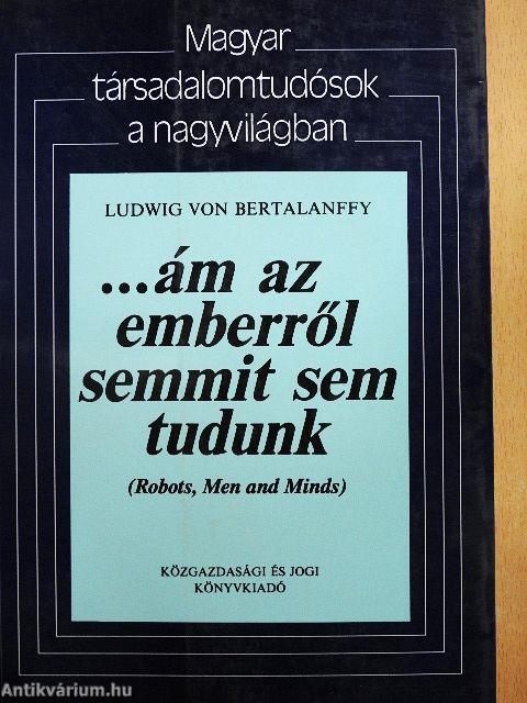 ...ám az emberről semmit sem tudunk