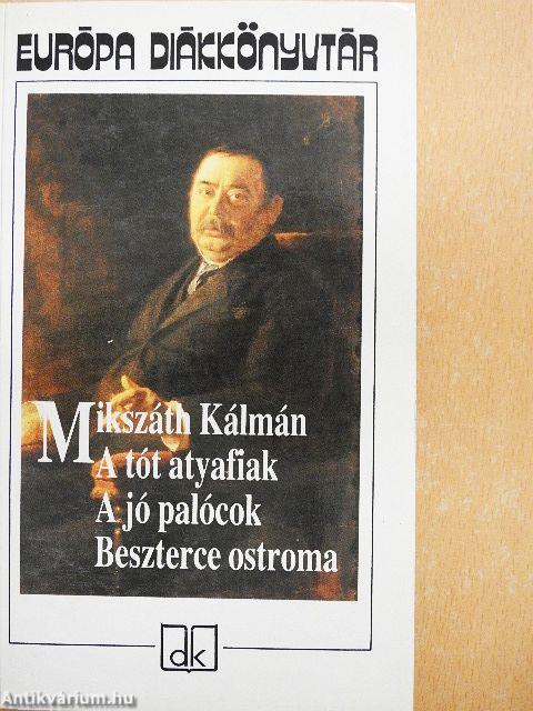 A tót atyafiak/A jó palócok/Beszterce ostroma