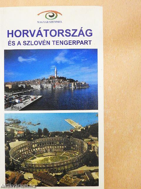 Horvátország és a szlovén tengerpart