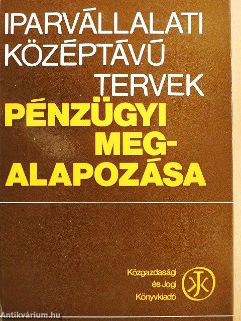 Iparvállalati középtávú tervek pénzügyi megalapozása