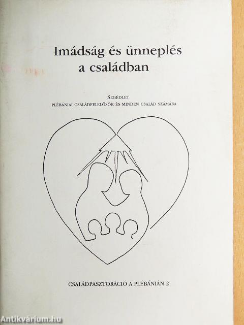 Imádság és ünneplés a családban