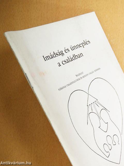 Imádság és ünneplés a családban