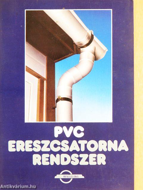 PVC ereszcsatorna-rendszer műszaki leírása és szerelési utasítása