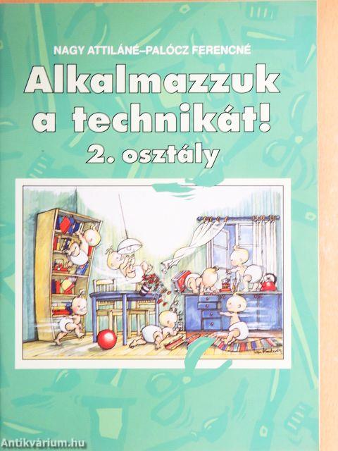 Alkalmazzuk a technikát! 2. osztály