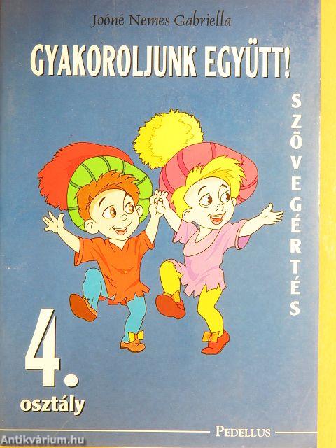 Gyakoroljunk együtt! - Szövegértés 4.