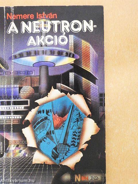 A Neutron-akció