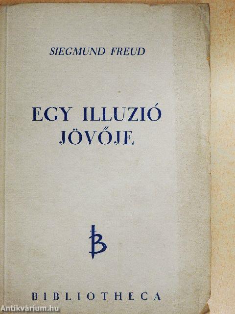 Egy illúzió jövője