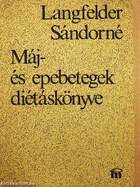 Máj- és epebetegek diétáskönyve